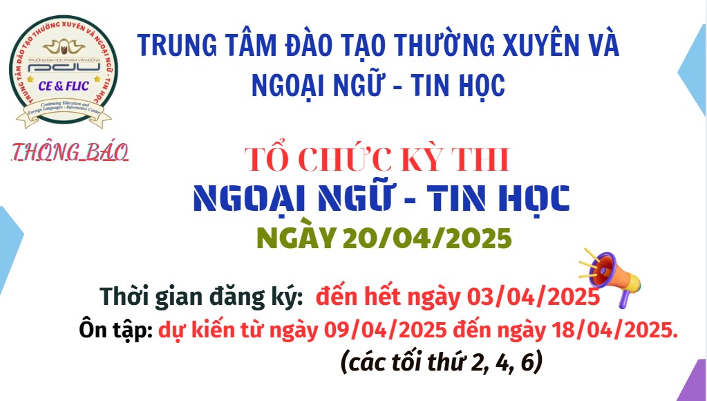 Thông báo tổ chức Kỳ thi Ngoại ngữ - Tin học ngày 20/04/2025